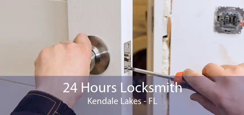 24 Hours Locksmith Kendale Lakes - FL