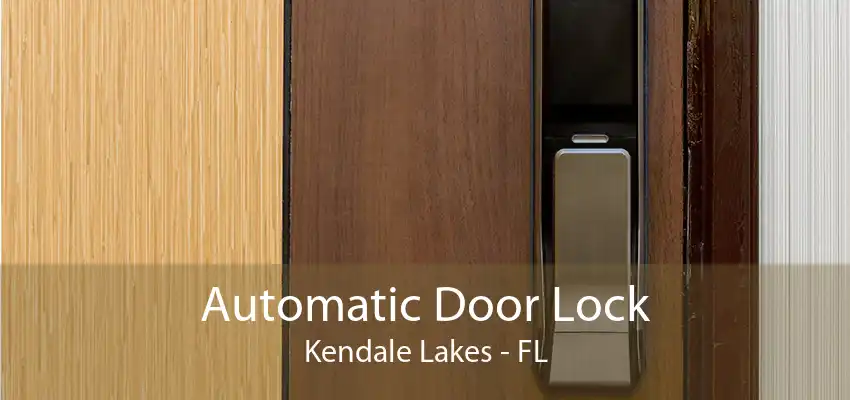 Automatic Door Lock Kendale Lakes - FL