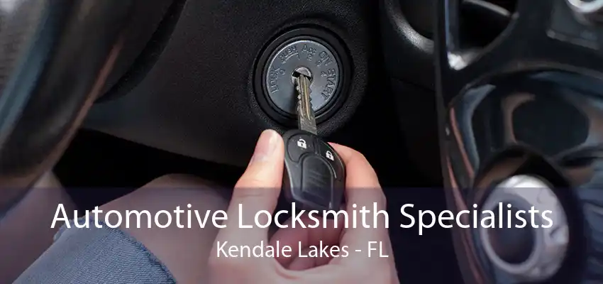 Automotive Locksmith Specialists Kendale Lakes - FL