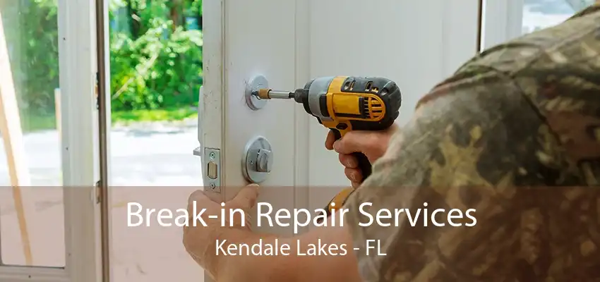 Break-in Repair Services Kendale Lakes - FL