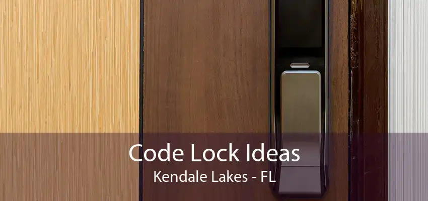 Code Lock Ideas Kendale Lakes - FL