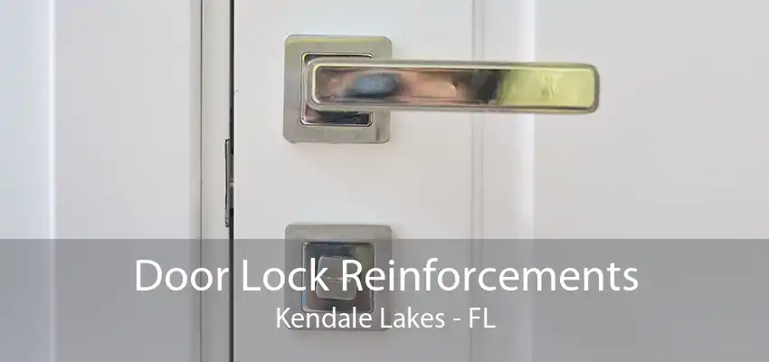 Door Lock Reinforcements Kendale Lakes - FL