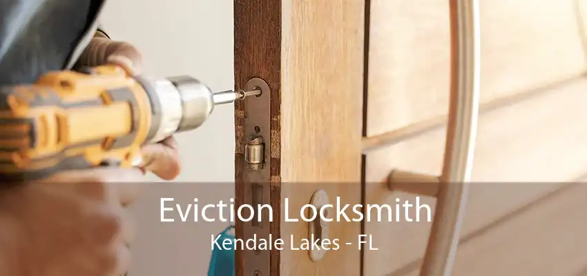 Eviction Locksmith Kendale Lakes - FL