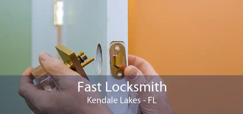 Fast Locksmith Kendale Lakes - FL