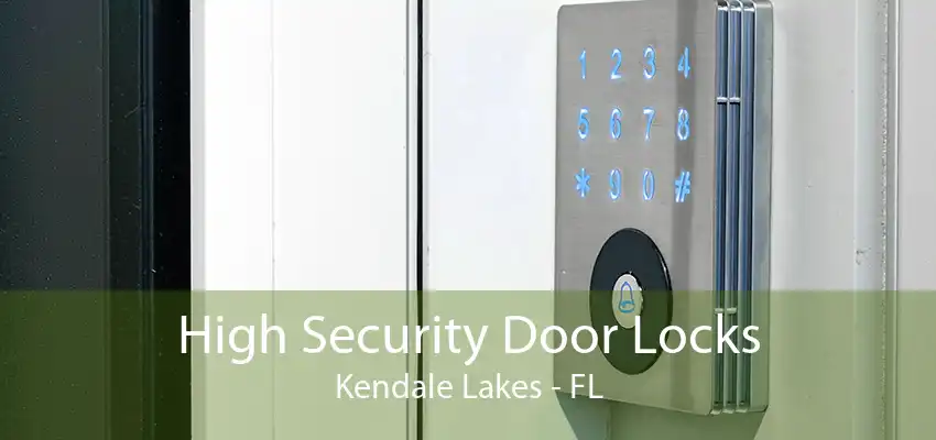 High Security Door Locks Kendale Lakes - FL