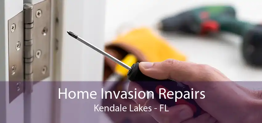 Home Invasion Repairs Kendale Lakes - FL