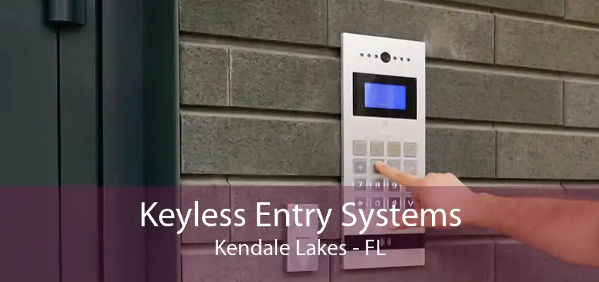 Keyless Entry Systems Kendale Lakes - FL