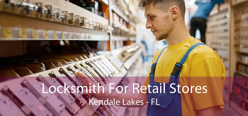 Locksmith For Retail Stores Kendale Lakes - FL