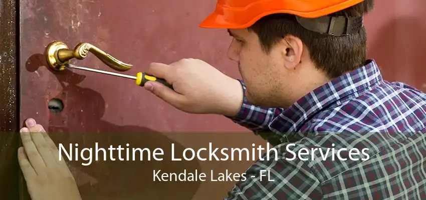 Nighttime Locksmith Services Kendale Lakes - FL