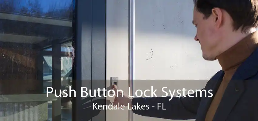 Push Button Lock Systems Kendale Lakes - FL