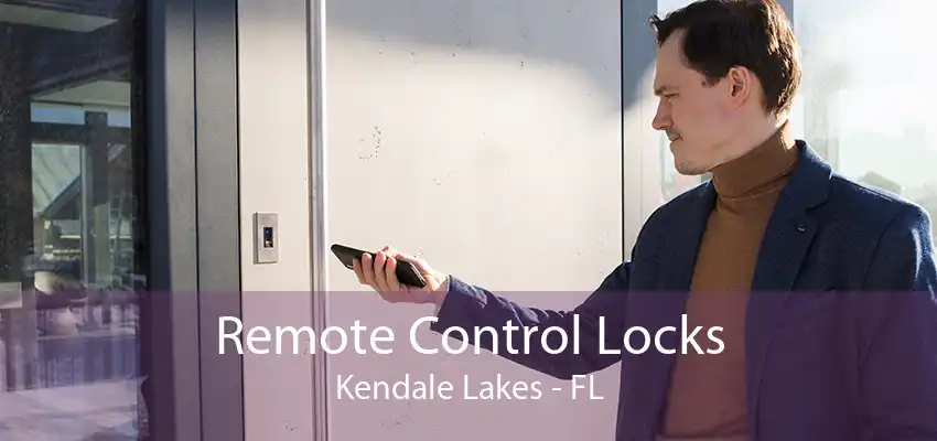 Remote Control Locks Kendale Lakes - FL