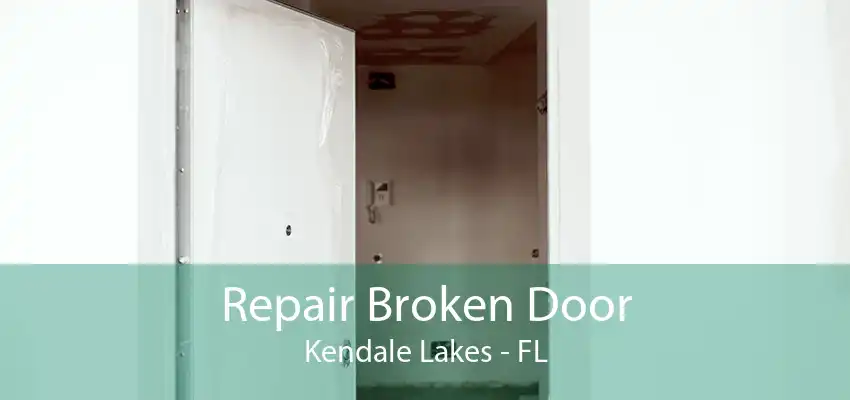 Repair Broken Door Kendale Lakes - FL