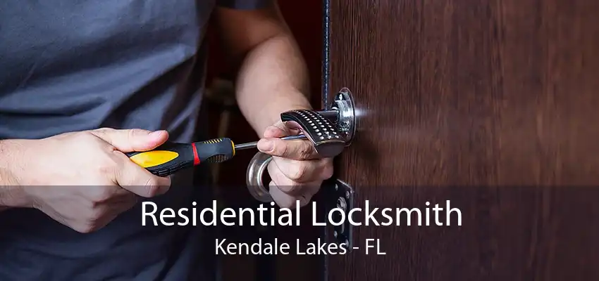 Residential Locksmith Kendale Lakes - FL