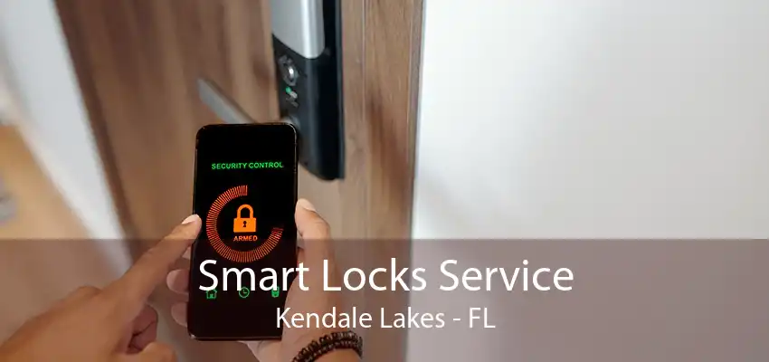 Smart Locks Service Kendale Lakes - FL