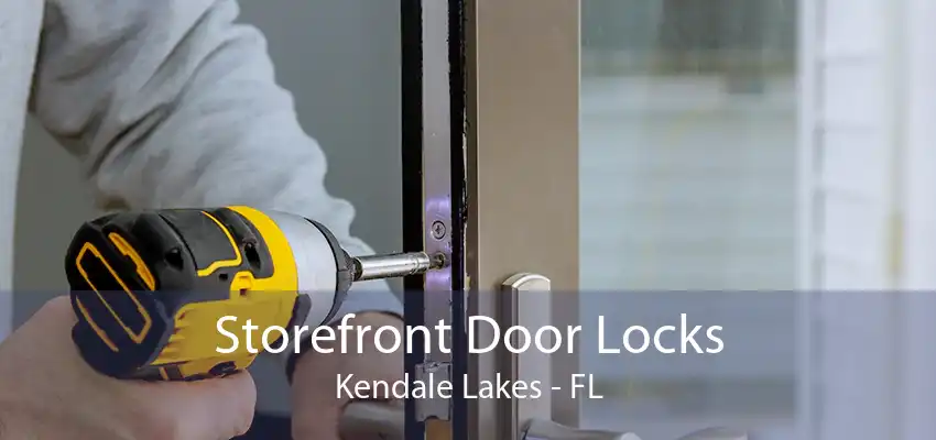 Storefront Door Locks Kendale Lakes - FL