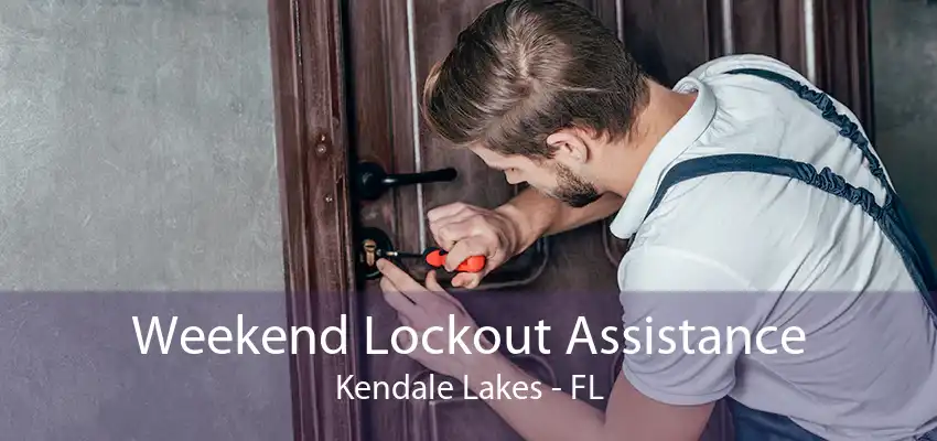 Weekend Lockout Assistance Kendale Lakes - FL