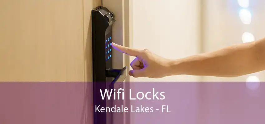 Wifi Locks Kendale Lakes - FL